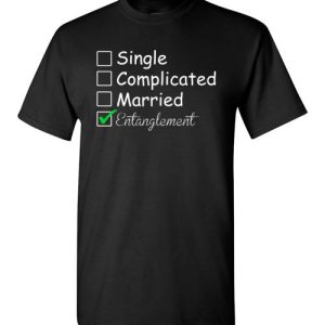 Entanglement funny relationship shirts