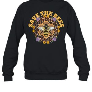 Environmentalist Save the Bees to Save the World around you shirt 2