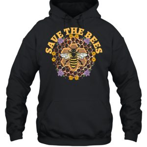 Environmentalist Save the Bees to Save the World around you shirt 3