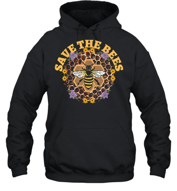 Environmentalist Save the Bees to Save the World around you shirt