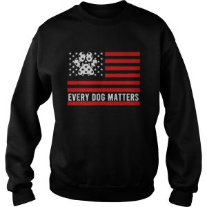 Every dog matters flag shirt 2