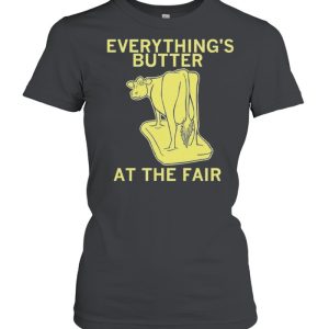 Everythings Butter at the Fair shirt 2