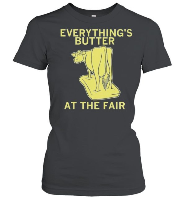 Everythings Butter at the Fair shirt