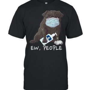 Ew People French Bulldog Wearing Face Mask T-shirt