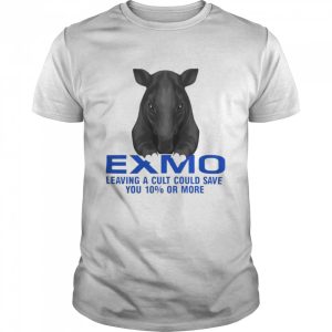 Exmo leaving a cult could save you 10 or more shirt