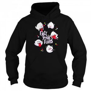 Face your fears shirt 5