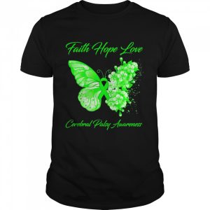 Faith Hope Love Cerebral Palsy Awareness Shirt