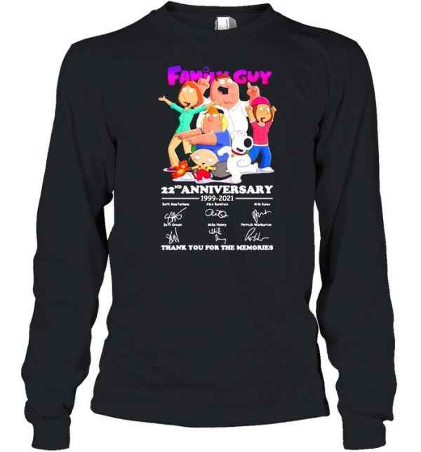 Family Guy 22nd Anniversary 1999 2021 Thank You For The Memories shirt