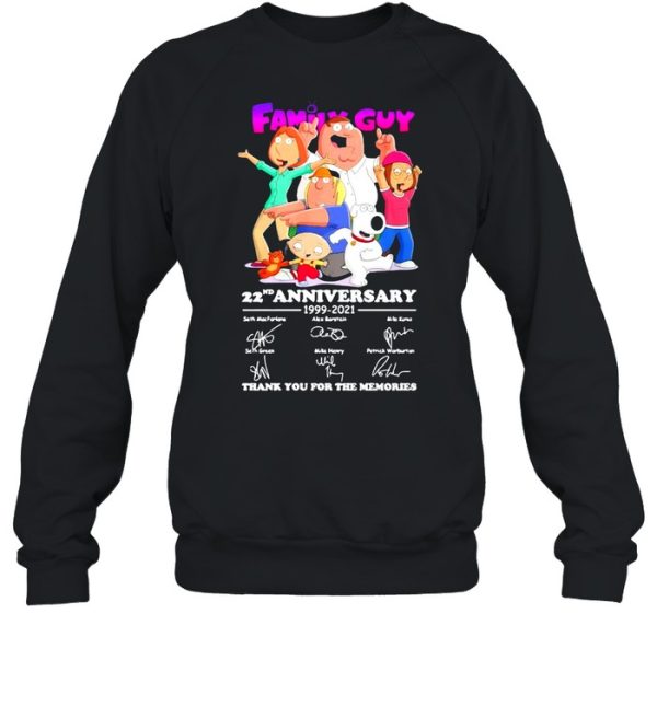 Family Guy 22nd Anniversary 1999 2021 Thank You For The Memories shirt