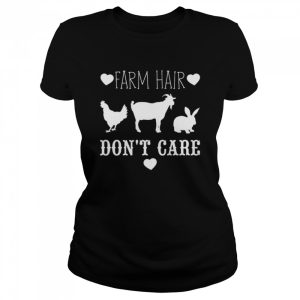 Farm hair don’t care shirt