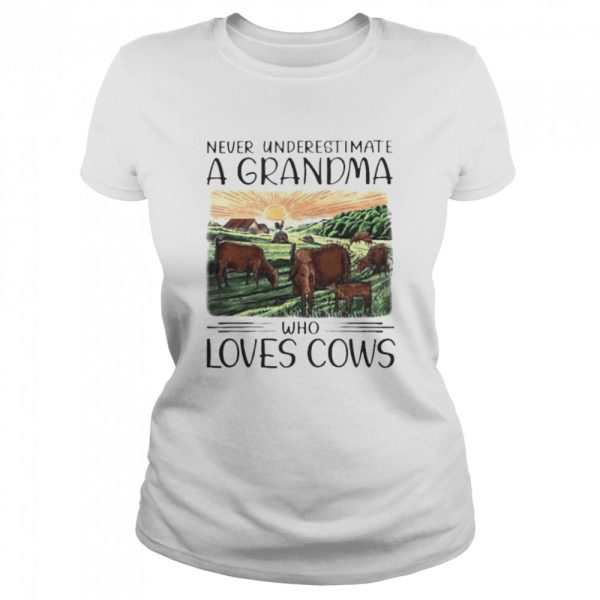 Farmer beef cow underestimate grandma who loves cows shirt