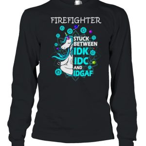 Firefighter stuck between idk idc and idgaf shirt