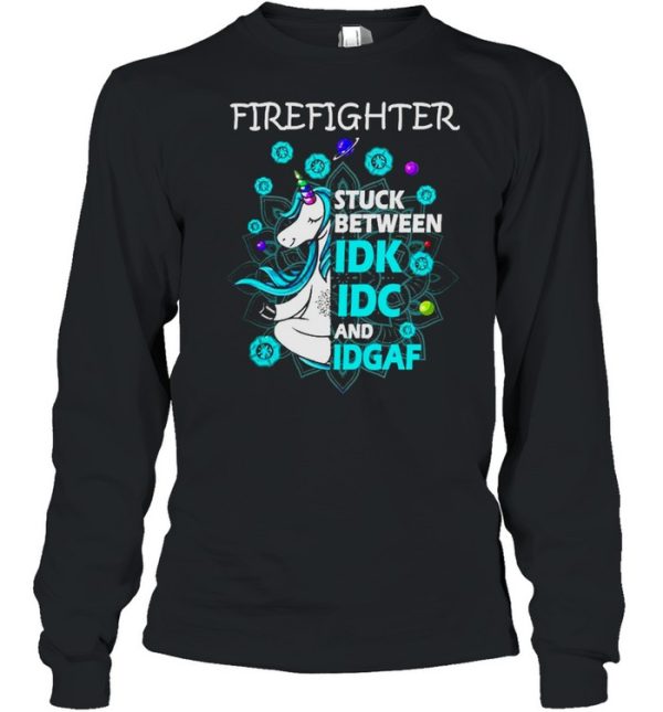 Firefighter stuck between idk idc and idgaf shirt