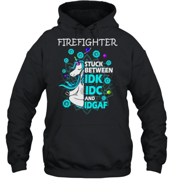 Firefighter stuck between idk idc and idgaf shirt