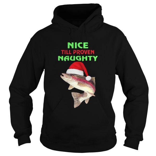 Fish Nice Till Proven Naughty Pullover Christmas shirt