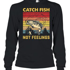 Fishing Catch Fish Not Feelings Vintage Retro shirt 3