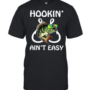 Fishing hookin' ain't easy shirt 1