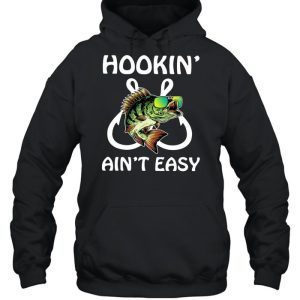 Fishing hookin' ain't easy shirt 5