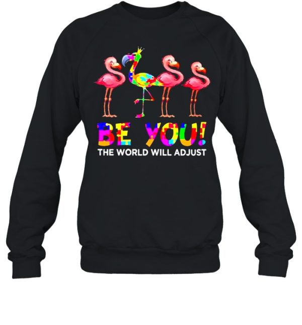 Flamingo Be You The World Will Ad Just LGBT Shirt