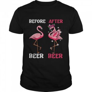 Flamingo Before Drink Beer And Flamingo After Drink Beer shirt 1