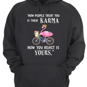 Flamingo How People Treat You Is Their Karma T Shirt 3