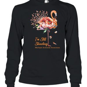 Flamingo I'm Still Standing Multiple Sclerosis Awareness Shirt 1