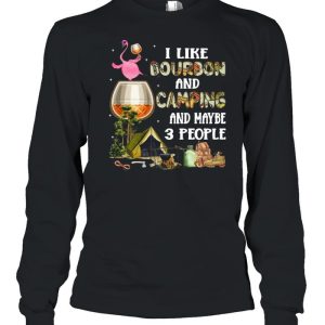 Flamingo I Like Bourbon And Camping And Maybe 3 People T shirt 1