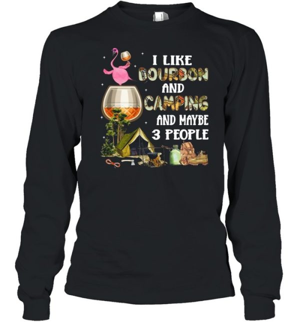 Flamingo I Like Bourbon And Camping And Maybe 3 People T-shirt