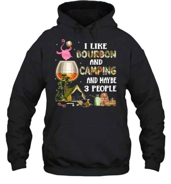 Flamingo I Like Bourbon And Camping And Maybe 3 People T-shirt