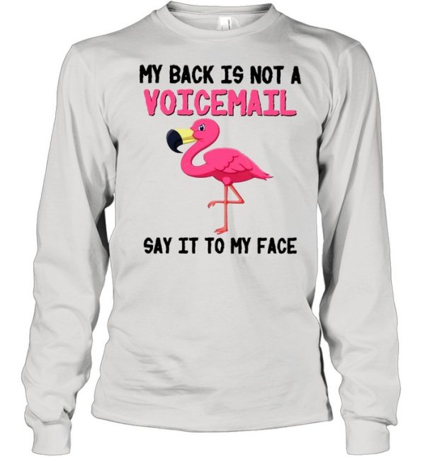 Flamingo Say It To My Face Birds Lovers Shirt