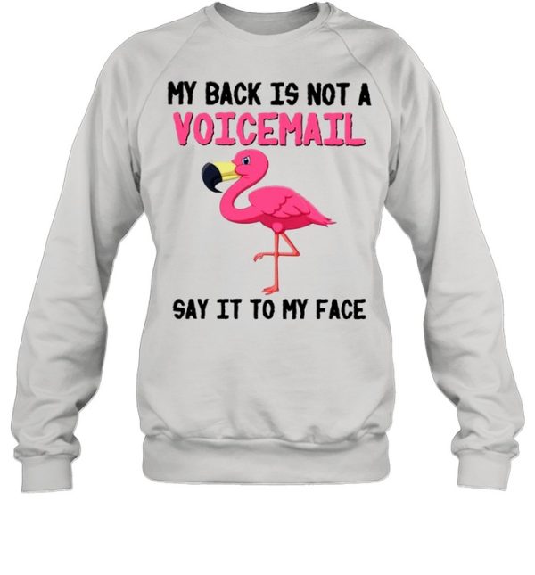 Flamingo Say It To My Face Birds Lovers Shirt