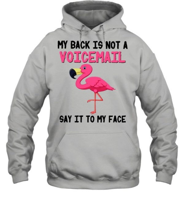 Flamingo Say It To My Face Birds Lovers Shirt