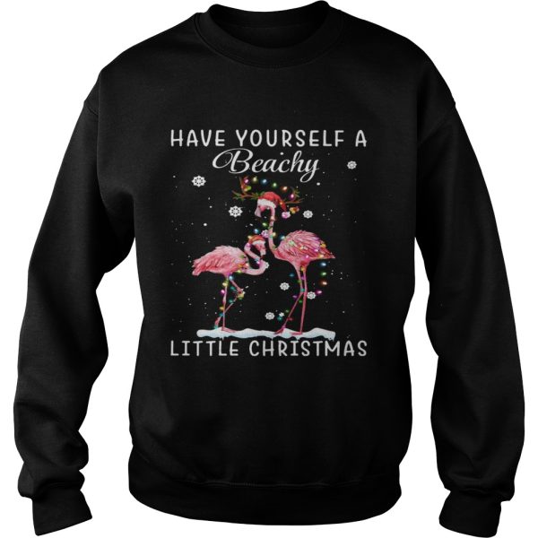 Flamingos Have Yourself A Beachy Little Christmas shirt