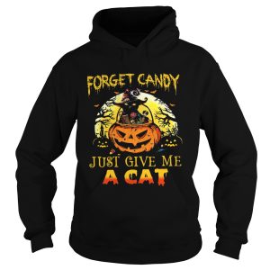 Forget Candy Just Give Me A Cat Halloween shirt 1