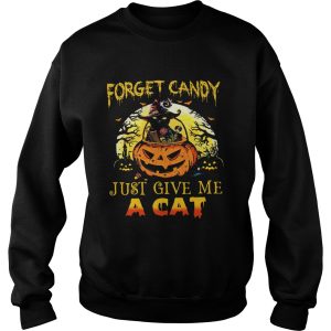 Forget Candy Just Give Me A Cat Halloween shirt 2