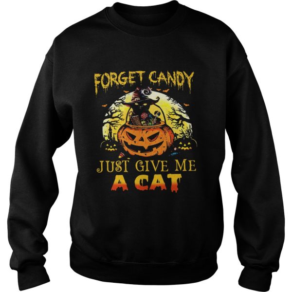 Forget Candy Just Give Me A Cat Halloween shirt