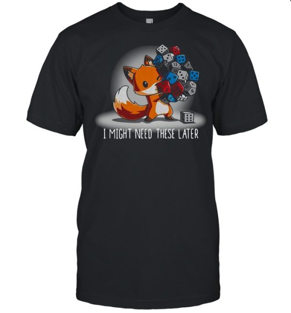 Fox I might need these later shirt