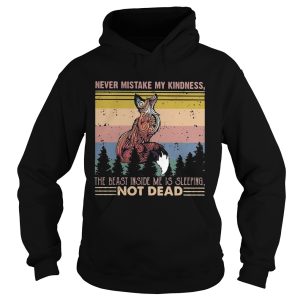 Fox never mistake my kindness the beast inside me is sleeping not dead vintage shirt 1