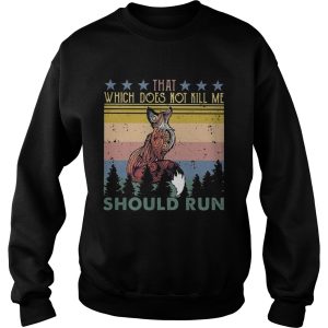 Fox that which does not kill me should run stars vintage shirt 2