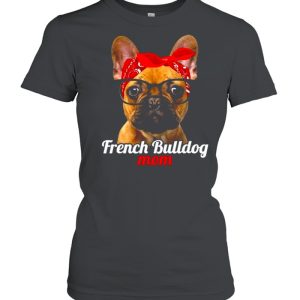 French Bulldog Mom French Bulldog Dog Lovers Mothers Day Shirt 2