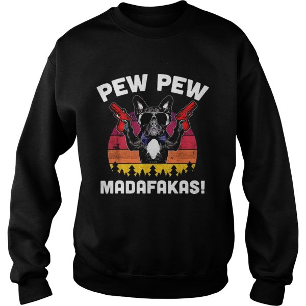 Frenchie Pew Pew Madafakas Vintage shirt