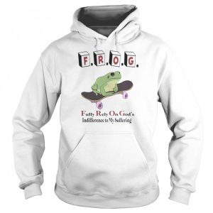 Frog fully rely on god's indifference to my suffering 2022 shirt 5