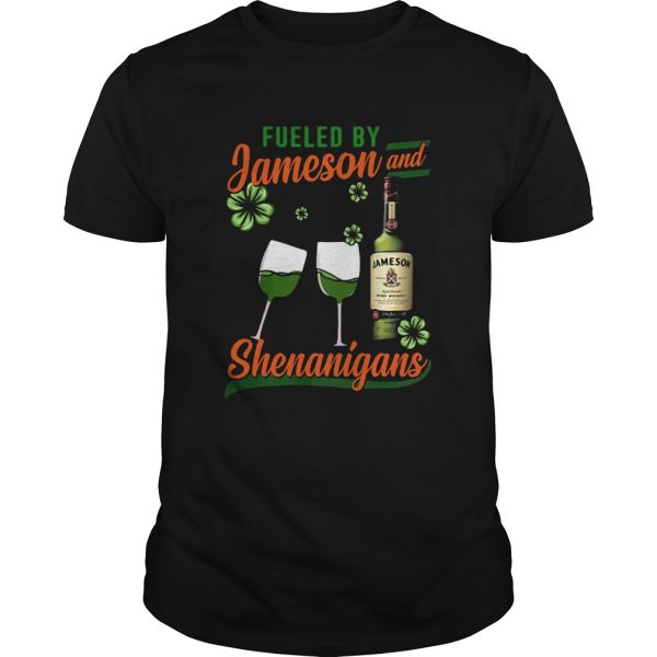 Fueled by Jameson and Shenanigans Irish St Patricks Day shirt