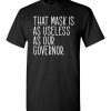 Funny 2020 Shirts That mask is as useless as our Governor