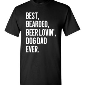 Funny Bearded Beer Lovin’ Dog Dad Shirts Beer Lover Dog Owner Gift