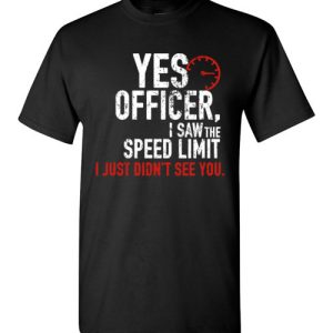 Funny Car Enthusiasts & Mechanics Shirts Yes Officer Speeding