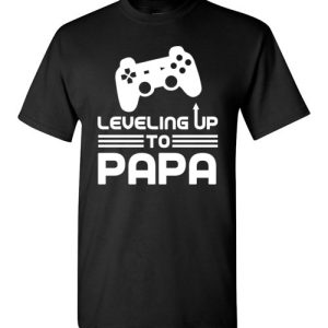 Funny Gamer Birth Announcement Tee Shirts, Leveling Up To Papa T-Shirts