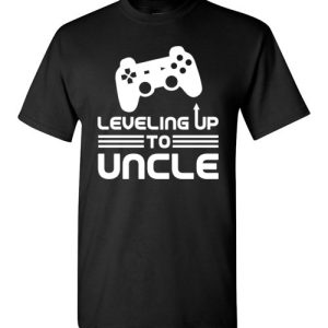 Funny Gamer Birth Announcement Tee Shirts, Leveling Up To Uncle Shirt