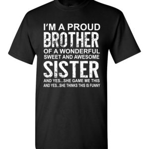 Funny Gift for Brother From Awesome Sister Birthday Shirts