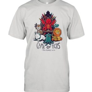 Game Of Toys You Always Win shirt